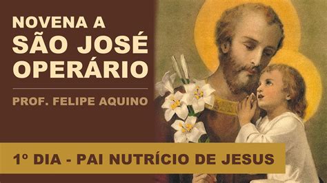 1º Dia Da Novena à São José Operário Pai Nutrício De Jesus Prof