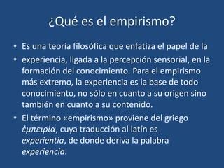 O Que Significa Empirismo - El empirismo y sus representantes | PPT