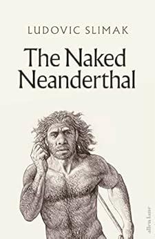 Amazon The Naked Neanderthal English Edition Kindle Edition By