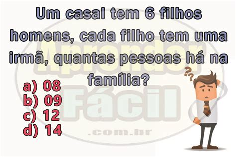 Um casal tem 6 filhos homens cada filho tem uma irmã quantas pessoas