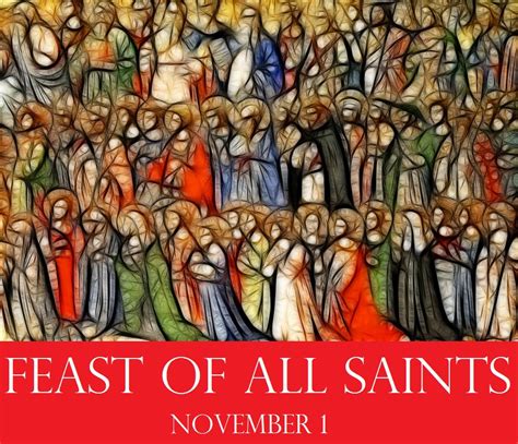 Feast of All Saints – Friday, November 1 | St. John the Evangelist Parish