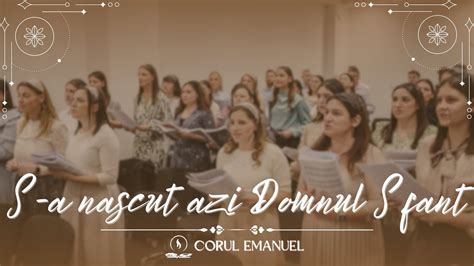 S a născut azi Domnul Sfânt Corul Emanuel YouTube