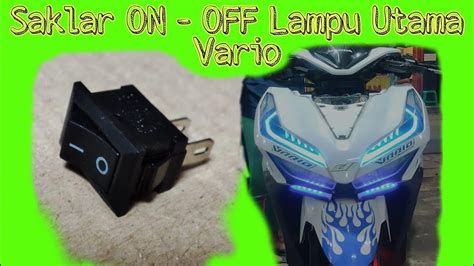 Bikin Saklar On Off Lampu Utama Vario 125 150 YouTube