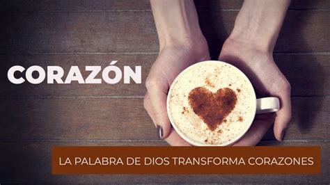 CORAZÓN - La Palabra De Dios Transforma Corazones | Devotional Reading ...