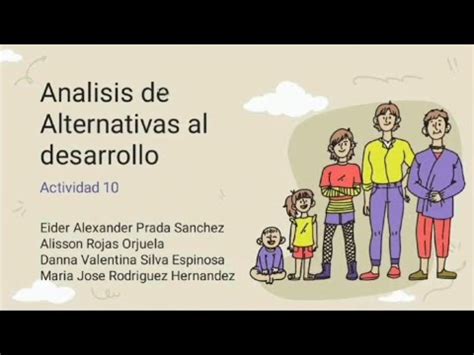 Actividad An Lisis De Alternativas Al Desarrollo Youtube