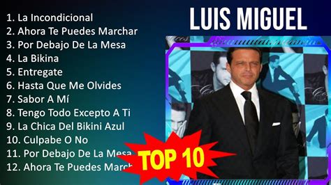 L U I S M I G U E L Mix 10 Maiores Sucessos Grandes Exitos Youtube