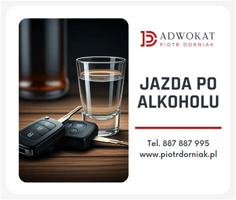 Kara Za Jazd Po Alkoholu Konsekwencje