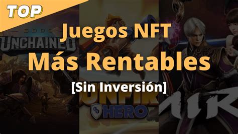 Los Juegos Nft M S Rentables Sin Inversi N