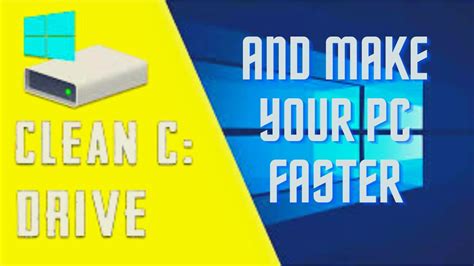 How To Clean C Drive In Windows 10 And Make Your Pc Faster Very Easy