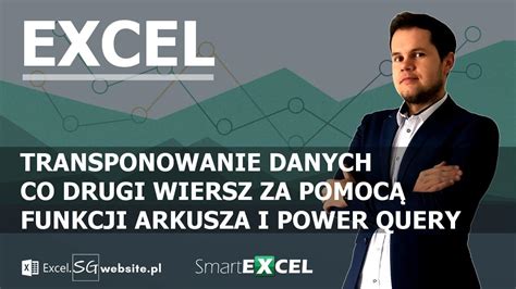 TRANSPONOWANIE DANYCH CO DRUGI WIERSZ ZA POMOCĄ FUNCKJI I POWER QUERY