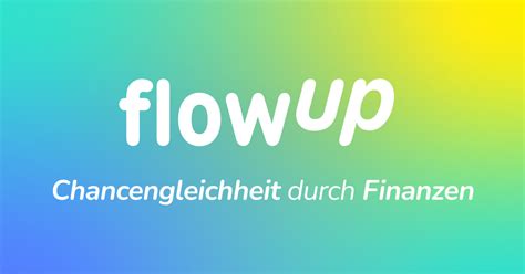 Flowup Mehr Chancengleichheit Durch Finanzen