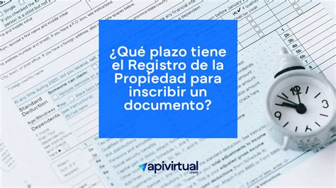 Qu Plazo Tiene El Registro De La Propiedad Para Inscribir Un Documento