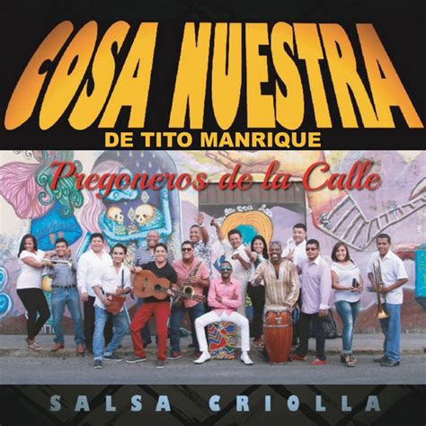 Pregoneros De La Calle Salsa Criolla Album De Cosa Nuestra De Tito