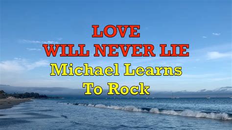 Love Will Never Lie Michael Learns To Rock Lyrics YouTube