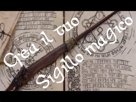 Sigilli Magici Come Crearli E Attivarne L Occulto Potere YouTube