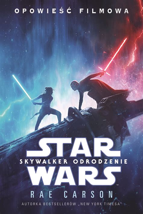 Star Wars Skywalker Odrodzenie Opowieść filmowa Carson Rae