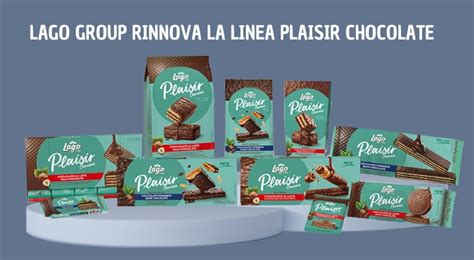 Plaisir Chocolate Di Lago Group Si Rinnova Nel Segno Del Piacere Del