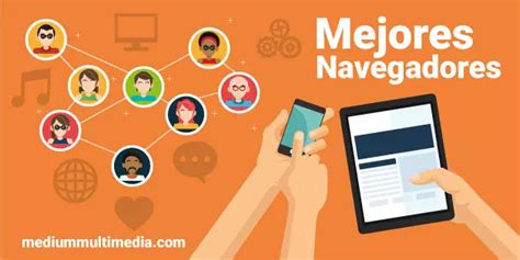 Los Mejores Navegadores De Internet Los Navegadores Mas Usados Sus