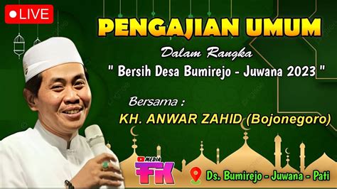 Live Pengajian Umum Bersama Kh Anwar Zahid Dalam Rangka Bersih