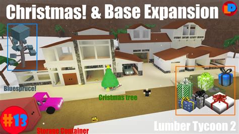 Christmas And Base Expansion 13 Lumber Tycoon 2 Youtube