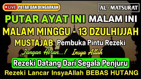 PUTAR DZIKIR INI Dzikir Malam Mustajab Malam Minggu Pembuka Rezeki Dari