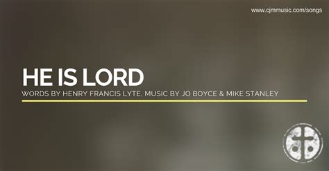 He is Lord - CJM MUSIC