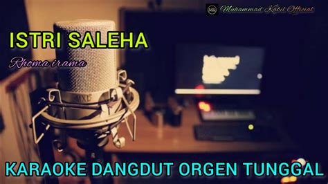 Istri Saleha Rhoma Irama Karaoke Dangdut Orgen Tunggal Youtube