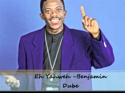 Benjamin Dube Ehh Yahweh Wmv YouTube