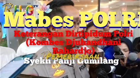 Breaking News Keterangan Dirtipidum Polri Kombes Djuhandhani