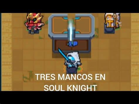 Soul Knight Una Partida De Mancos YouTube