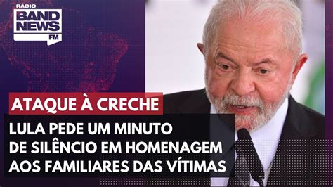 Lula Pede Um Minuto De Sil Ncio Em Homenagem Aos Familiares Das V Timas