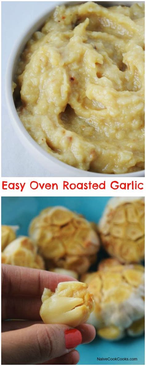 How To Make Easy Oven Roasted Garlic Naive Cook Cooks Recipe Easy Oven Roasting Garlic In