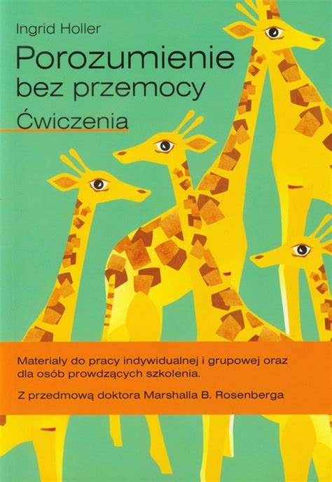 Porozumienie bez przemocy Ćwiczenia Ingrid Holler Książka