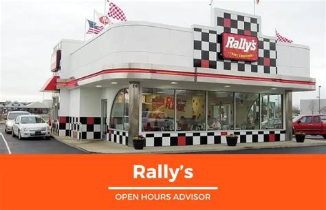 Rallys Hours Opening Closing Holidays Hours February 2024