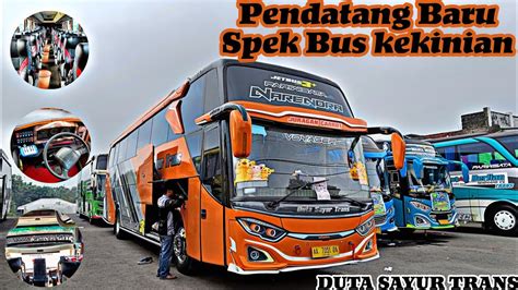 Spek Bus Kekinian Interior Dan Eksterior Wah Pendatang Baru Bus