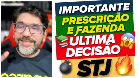 Stj Ltima Decis O Sobre Prescri O E Fazenda P Blica Agint No Resp