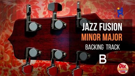 Backing Track Jazz Fusion Minor Major In B 100 Bpm Youtube