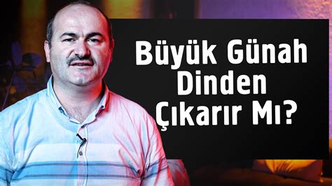 Büyük Günaha Giren Dinden Çıkar Mı Said Şaşmaz YouTube