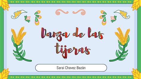 La Danza De Las Tijeras Sarai Chavez Baz N Udocz