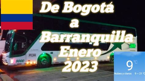 De Bogot A Barranquilla En Bus Como Es El Viaje Youtube