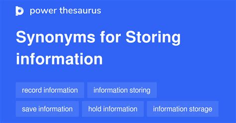 STORING INFORMATION Synonyms: 64 Similar Phrases
