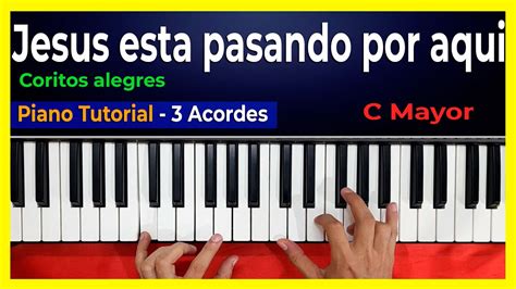 como tocar en el piano Jesús esta pasando por aqui tutorial facil YouTube