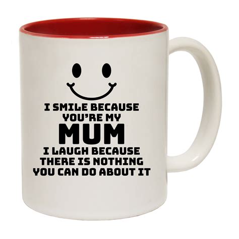 I Smile Because Youre My Mum Funny Novelty Coffee Mug Gift Boxed Boxed