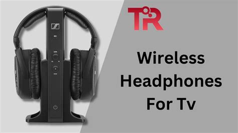 What Are The Best Wireless Headphones For Tv Watching Tech Reath