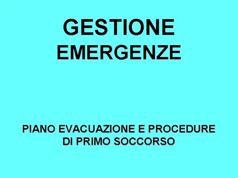 Gestione Emergenze Piano Evacuazione E Procedure Di Primo