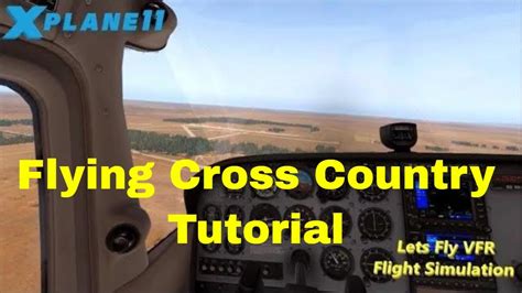 Vfr Cross Country Flight X Plane 11 Flying Youtube