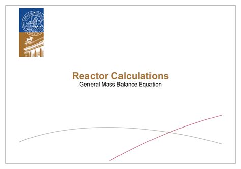 L12 Mass Balance Reactor Calculations General Mass Balance Equation Content Chemical