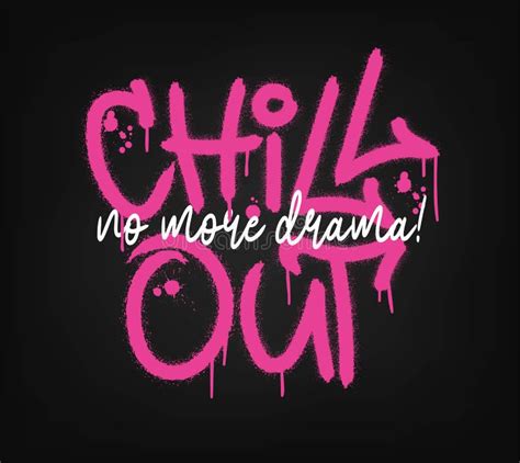 Chill Out Slogan Urban Street Graffiti Style With Splash Effects And