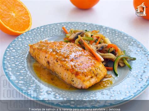 Recetas De Salm N A La Naranja Para Una Cena Saludable Y Deliciosa