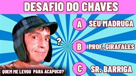 Desafio Do Chaves Teste O Seu Conhecimento No Quiz Do Chaves Mega